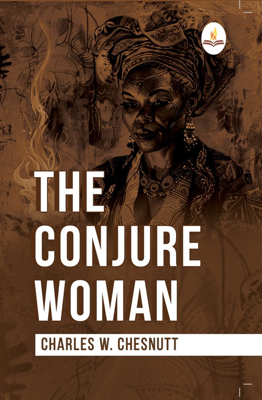 The Conjure Women - Charles W. Chesnutt  Grab2Buy Prints Publications Grab2Buy