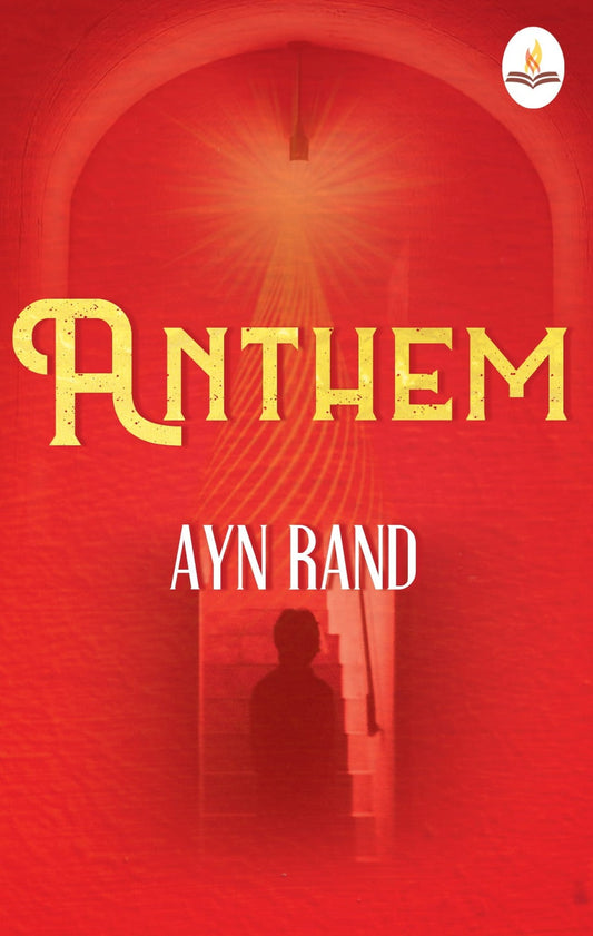 Anthem - Ayn Rand
