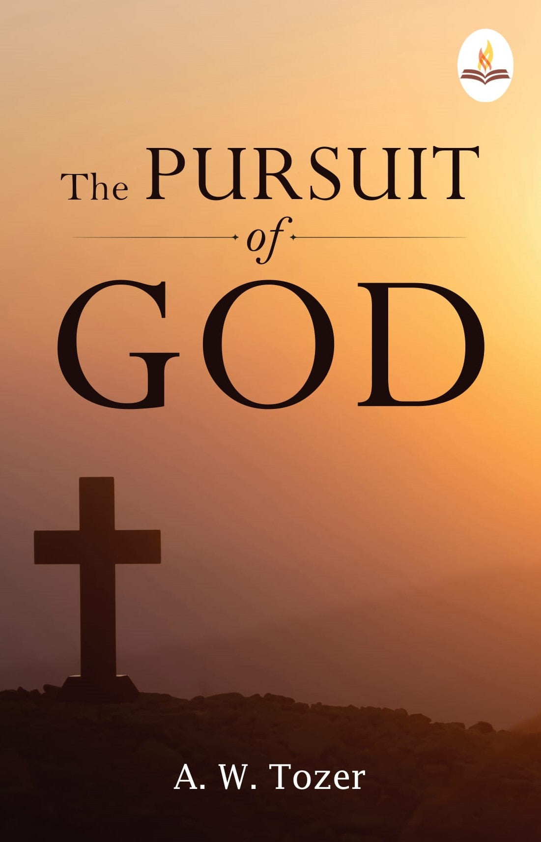 The Pursuit of God - A. W. Tozer  Grab2Buy Prints Publications Grab2Buy