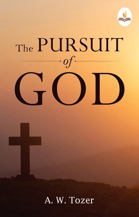The Pursuit of God - A. W. Tozer  Grab2Buy Prints Publications Grab2Buy