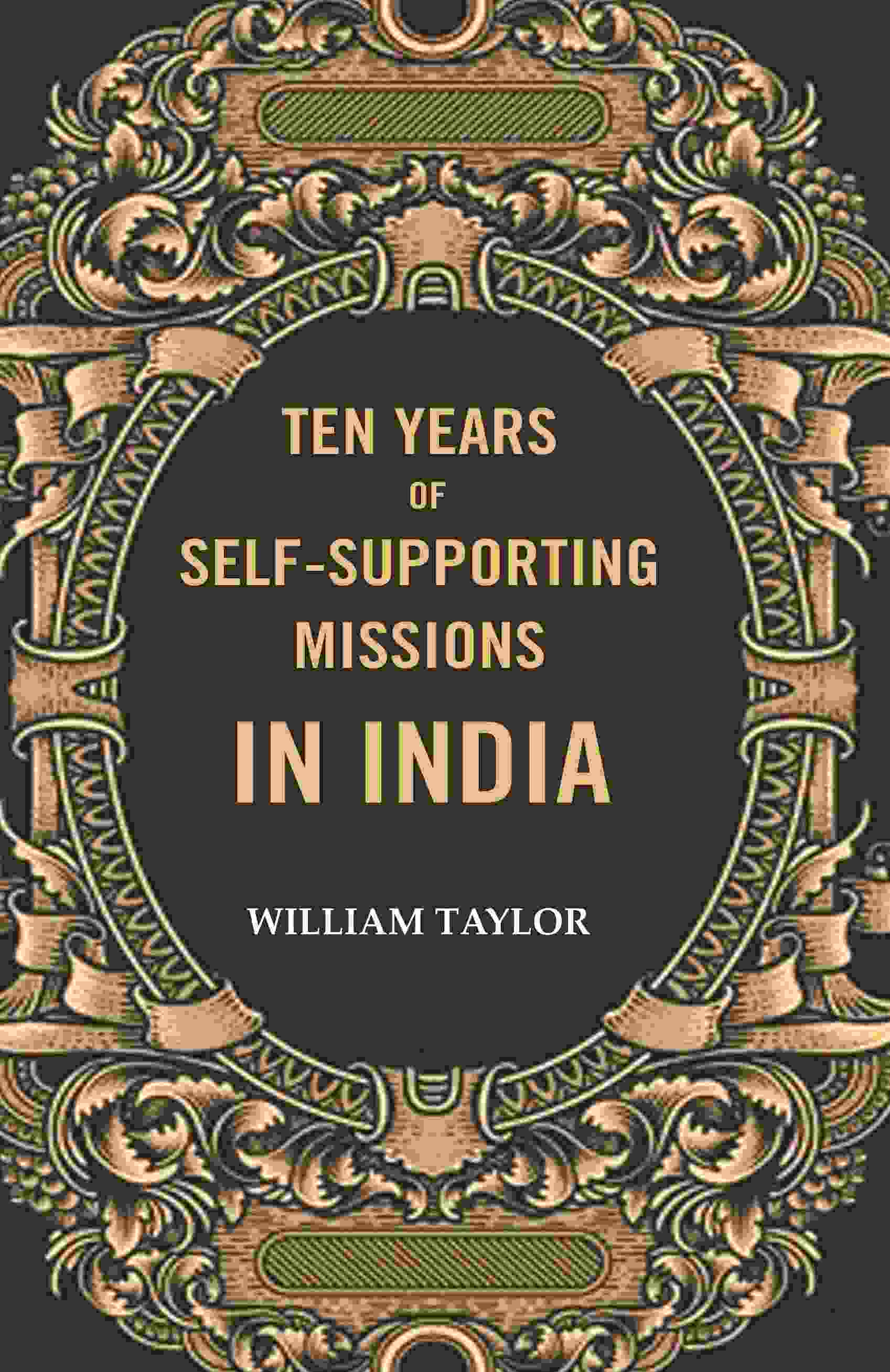 Ten years of self-supporting Missions In India - Gyan Books 