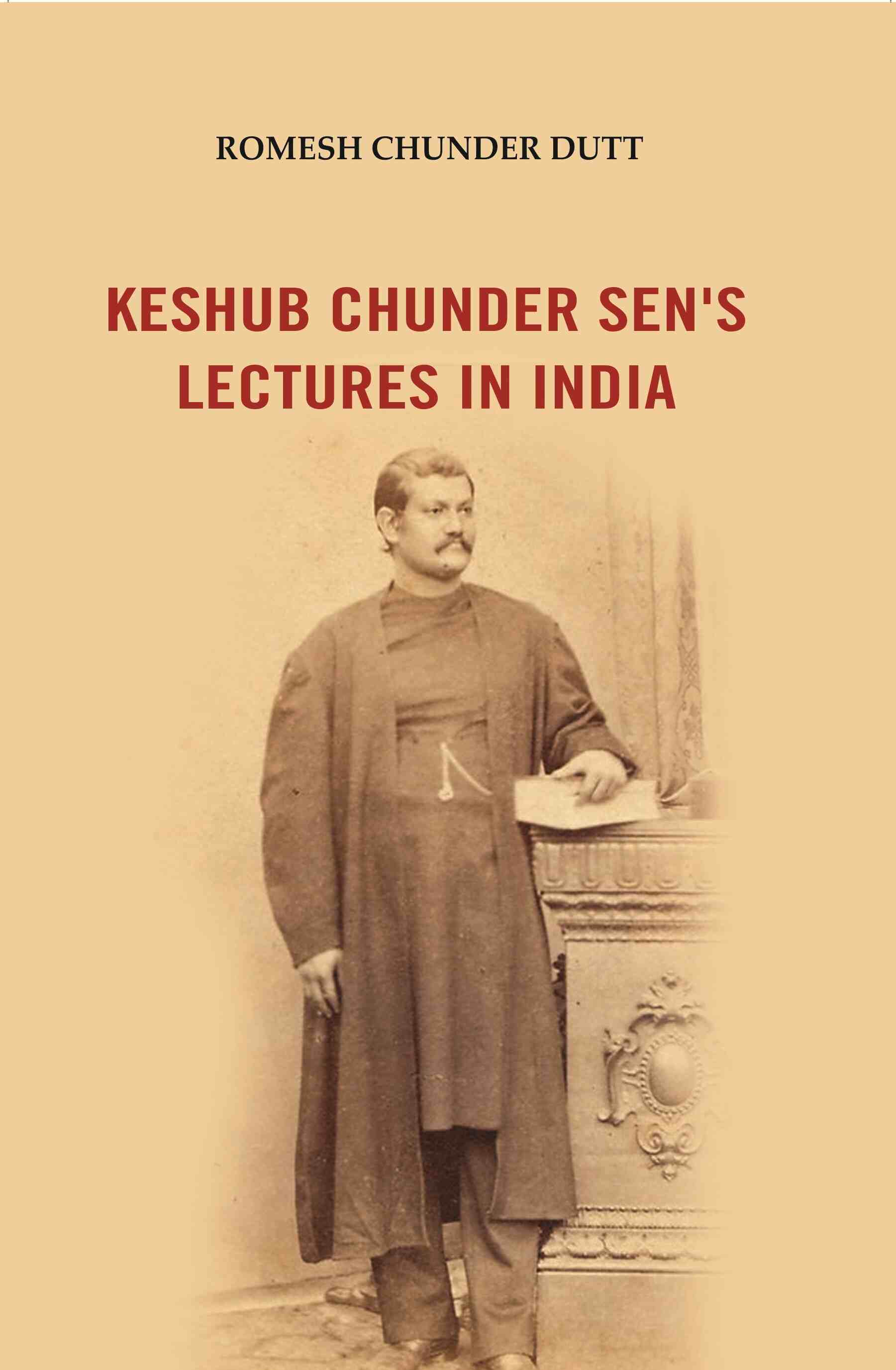 Keshub Chunder Sen's Lectures in India - Gyan Books 