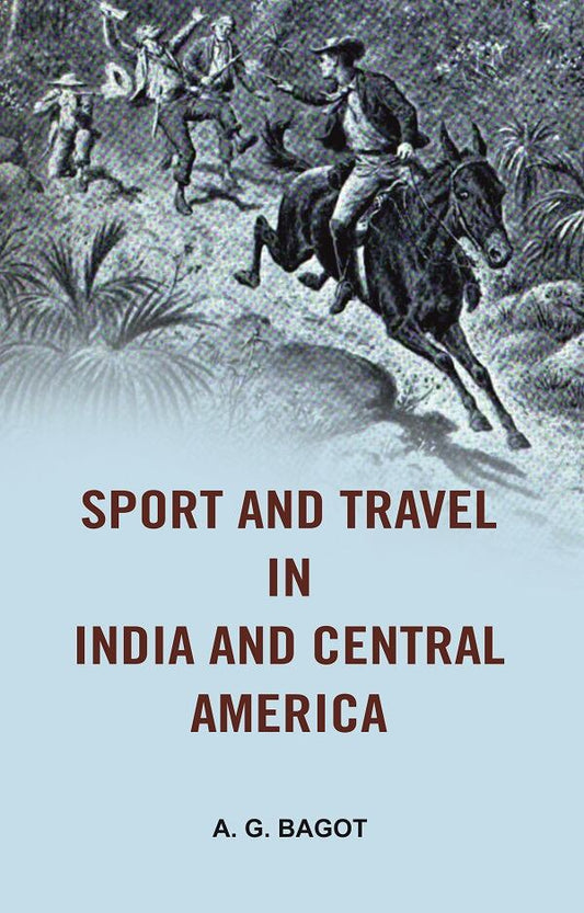 Sport and Travel in India and Central America - Gyan Books 