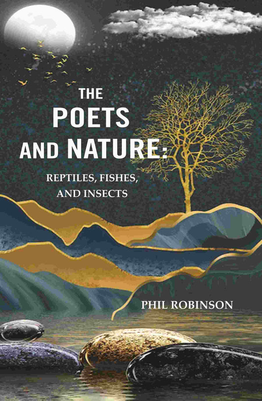 The Poets and Nature: Reptiles, Fishes, and Insects - Gyan Books 