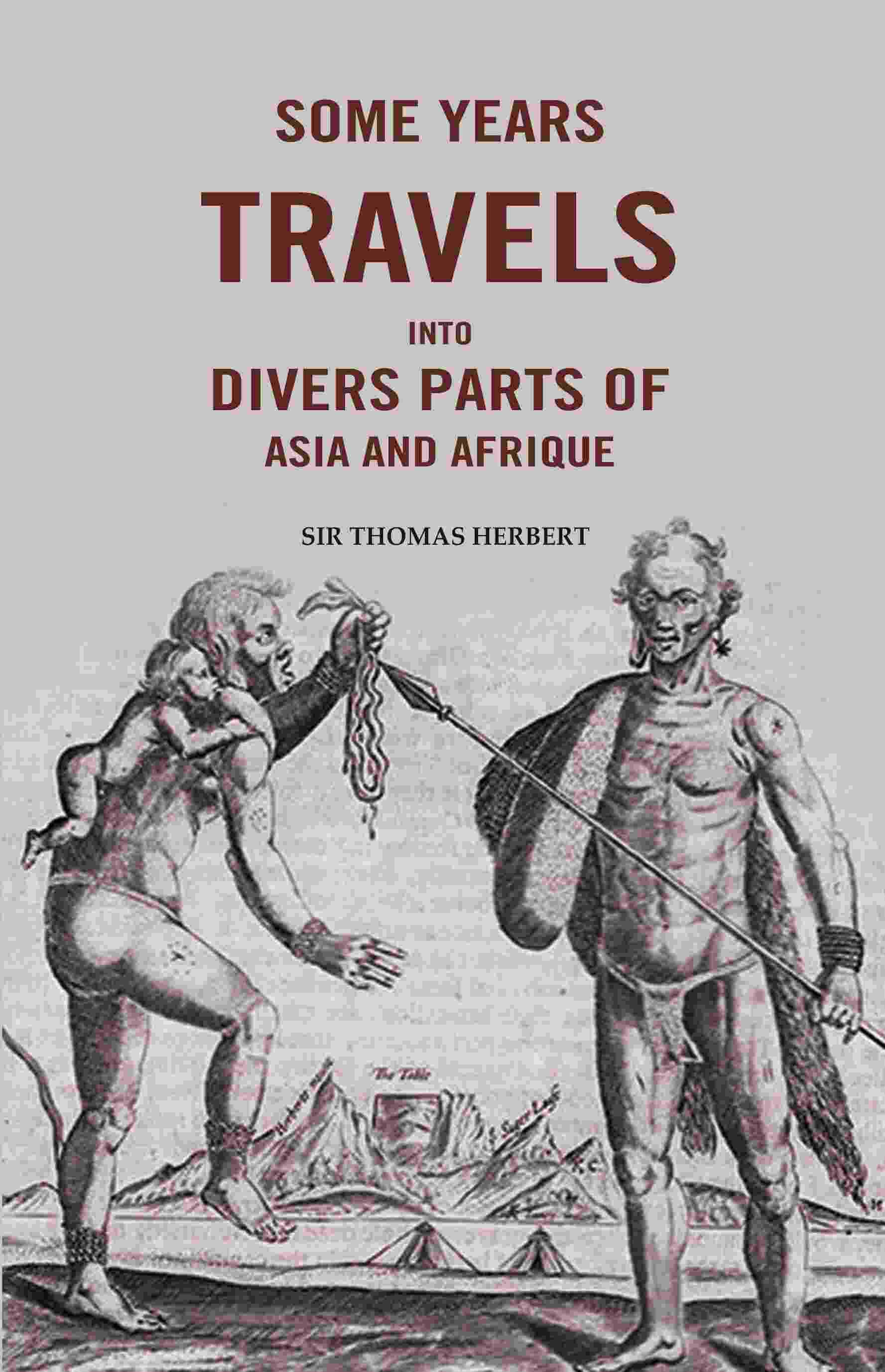 Some Years Travels into Divers Parts of Asia and Afrique - Gyan Books 
