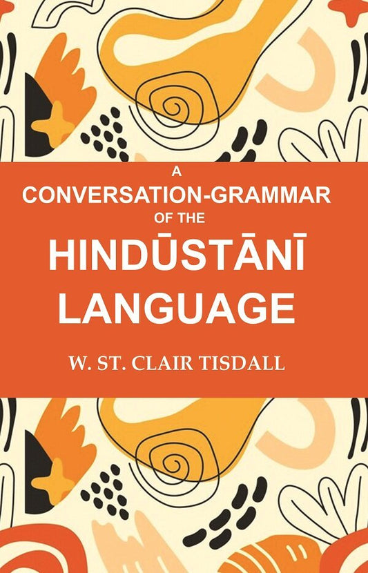A Conversation-Grammar of the Hindūstānī Language - Gyan Books 