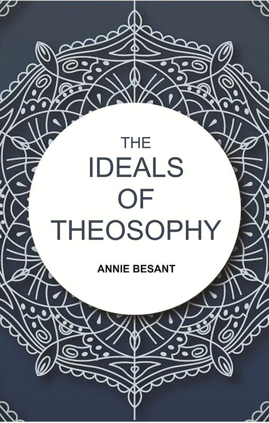 The Ideals of Theosophy - Gyan Books