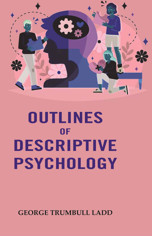 Outlines of Descriptive Psychology - Gyan Books 