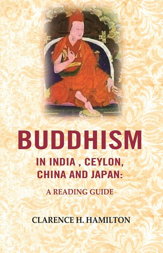 Buddhism in India, Ceylon, China and Japan: A Reading Guide - Gyan Books