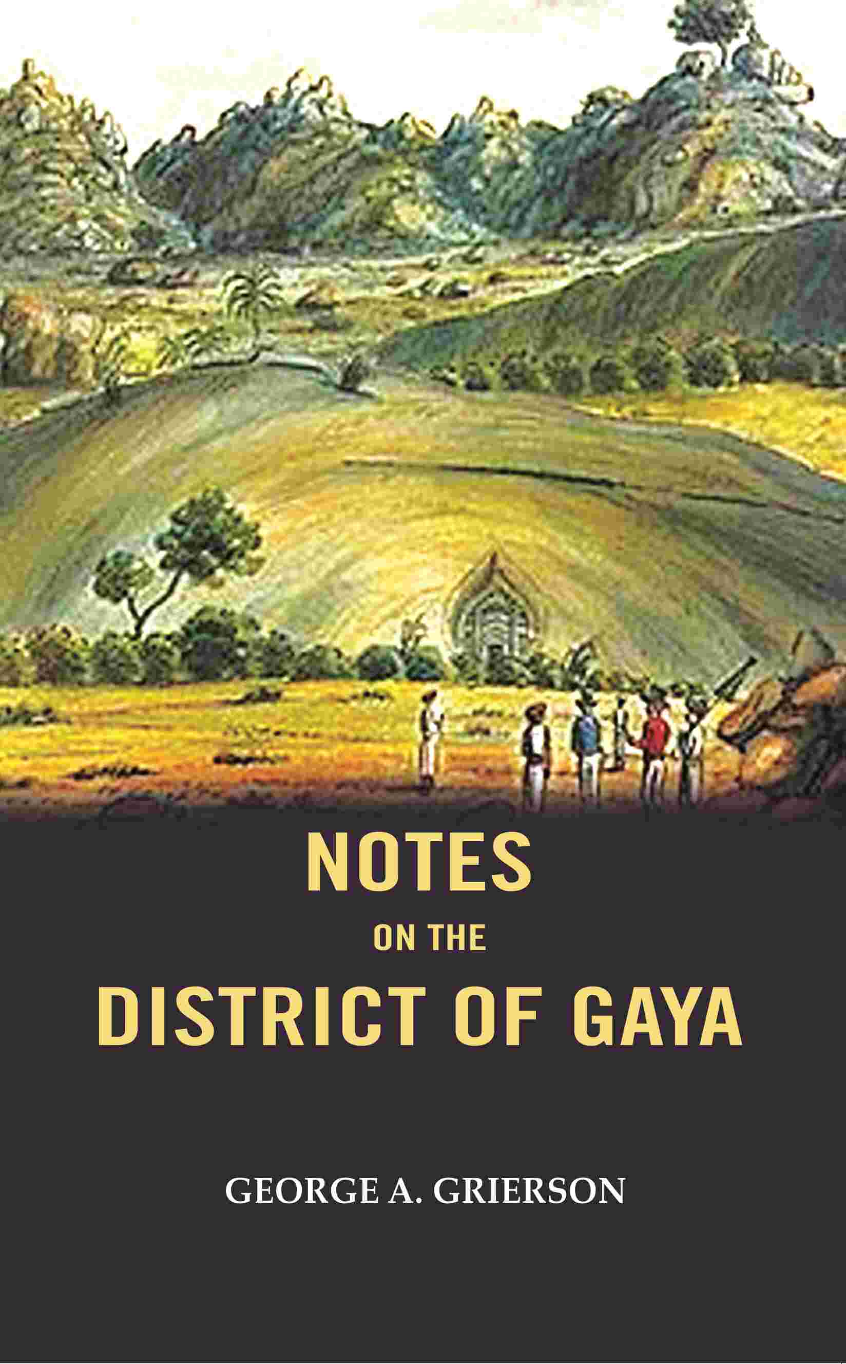 Notes on the District of Gaya - Gyan Books 