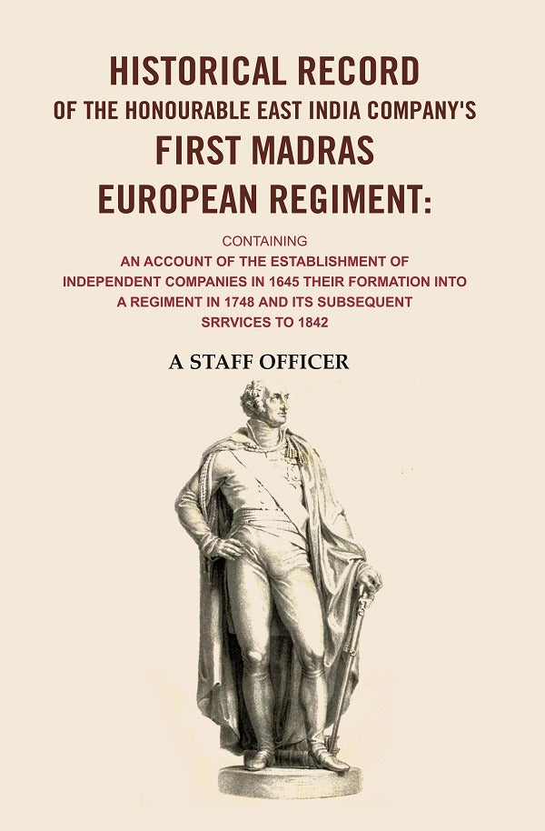 Historical Record Of The Honourable East India Company'S First Madras European Regiment Containing An 1842 - Gyan Books 