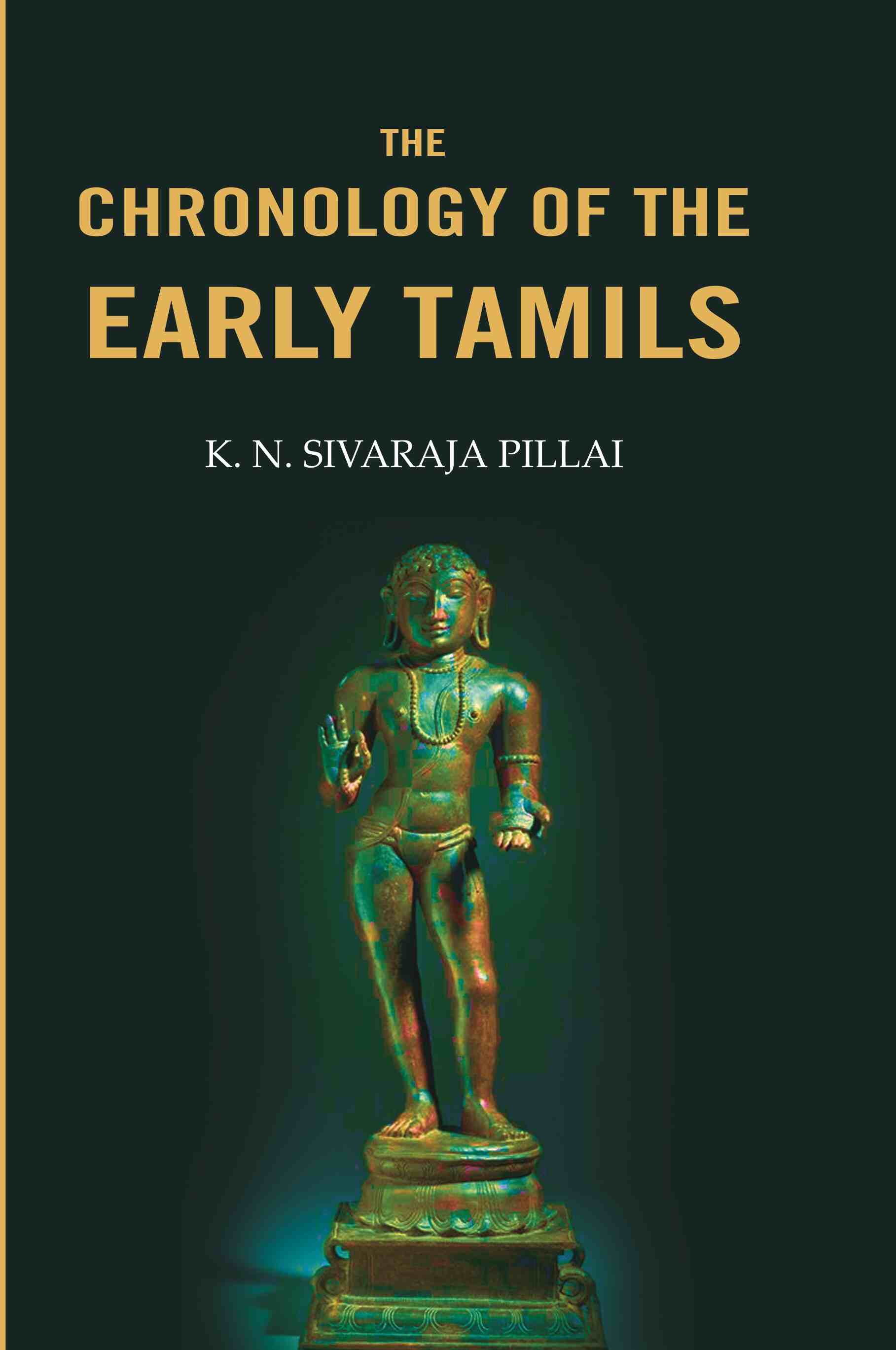 The Chronology of the Early Tamils - Gyan Books 