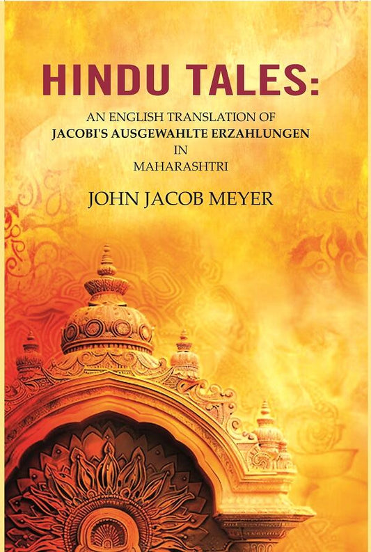 Hindu Tales : An English Translation of Jacobi'S Ausgewahlte Erzahlungen in Maharashtri - Gyan Books 