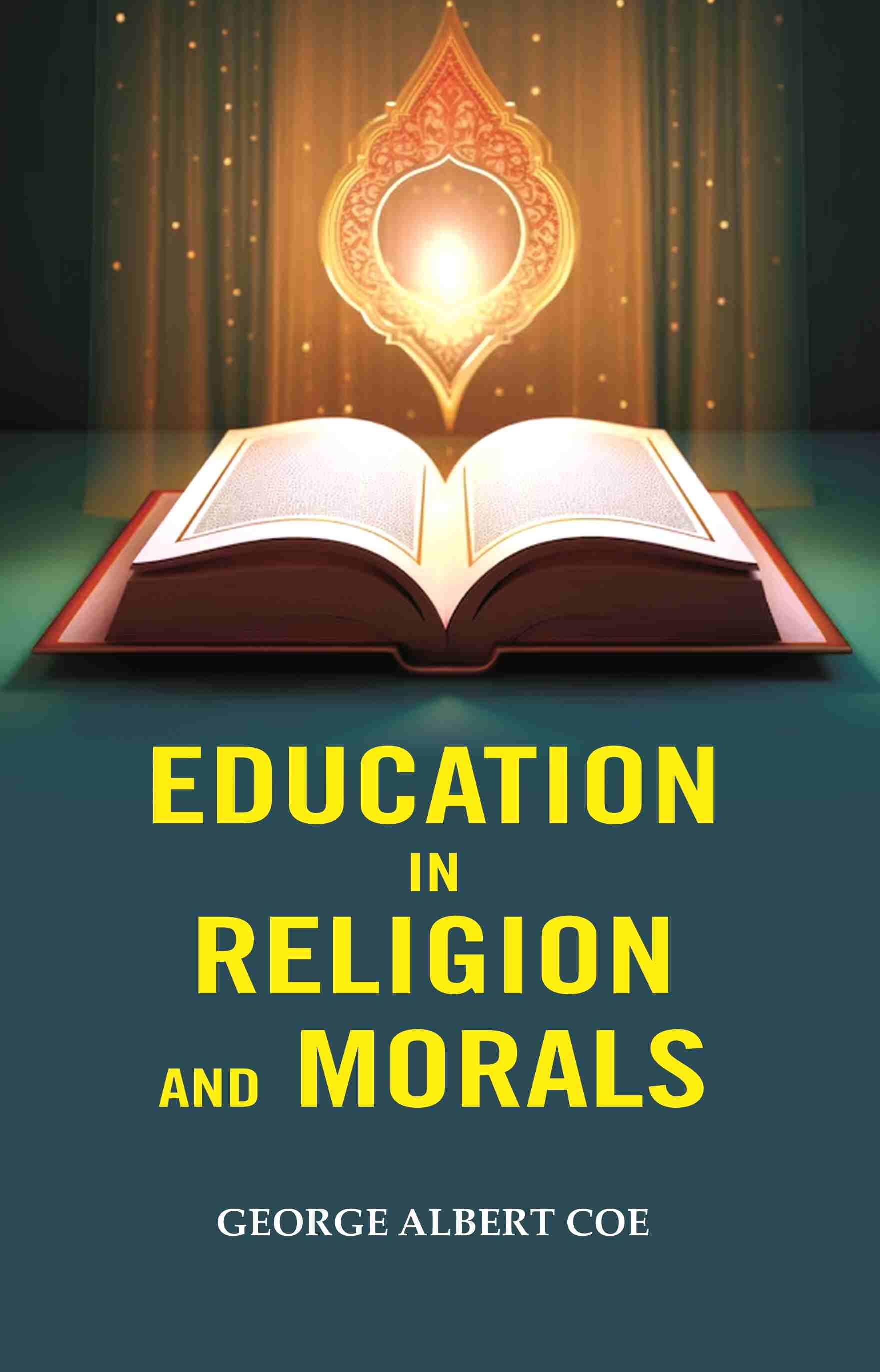 Education in Religion and Morals - Gyan Books 