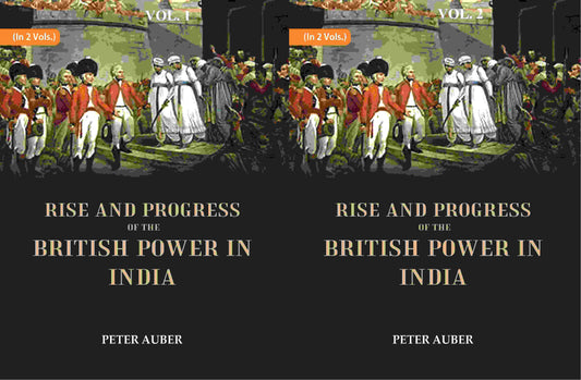 Rise and Progress of the British Power in India 2 Vols. Set - Gyan Books 
