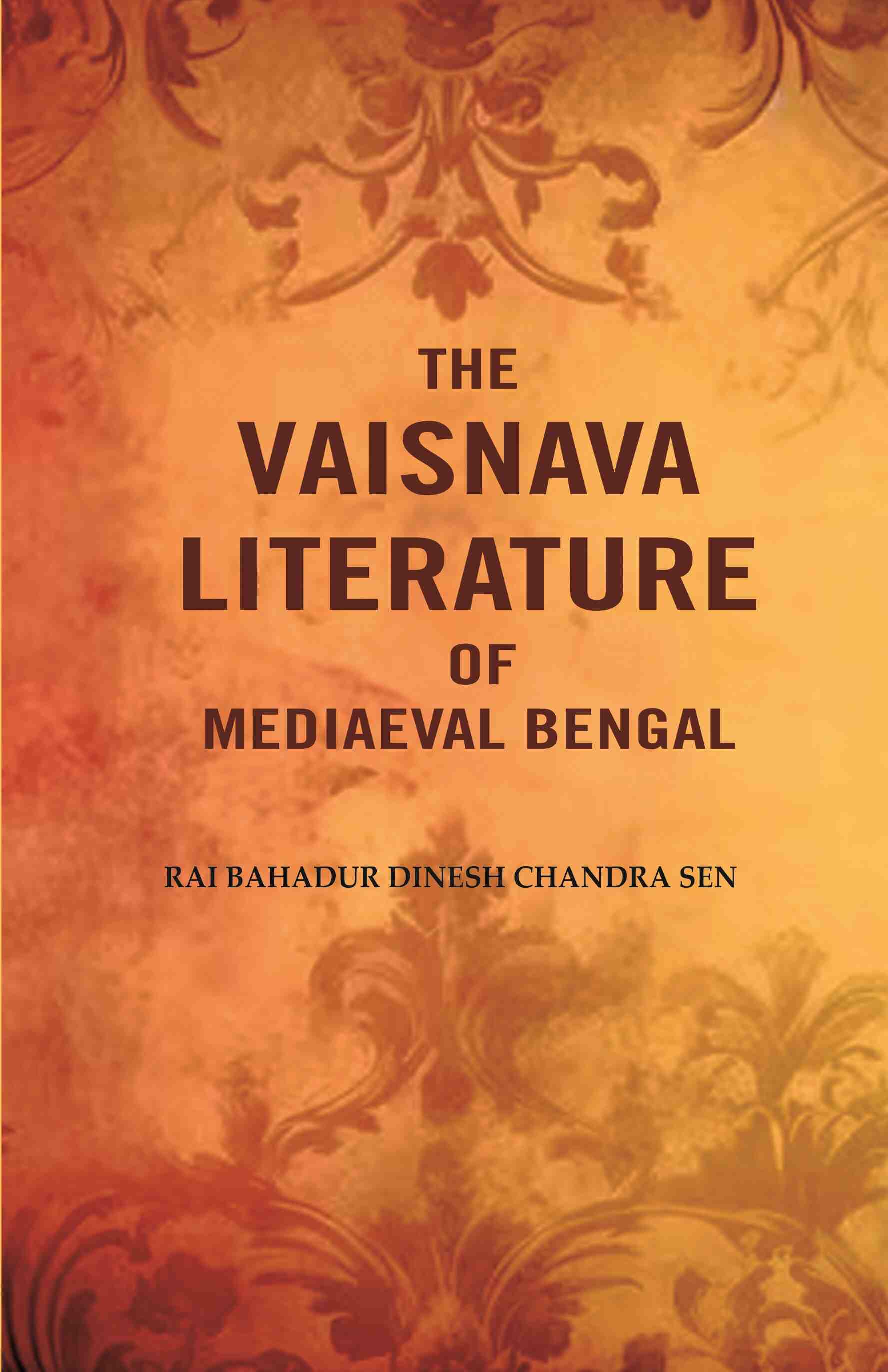 The Vaisnava Literature of Mediaeval Bengal - Gyan Books 