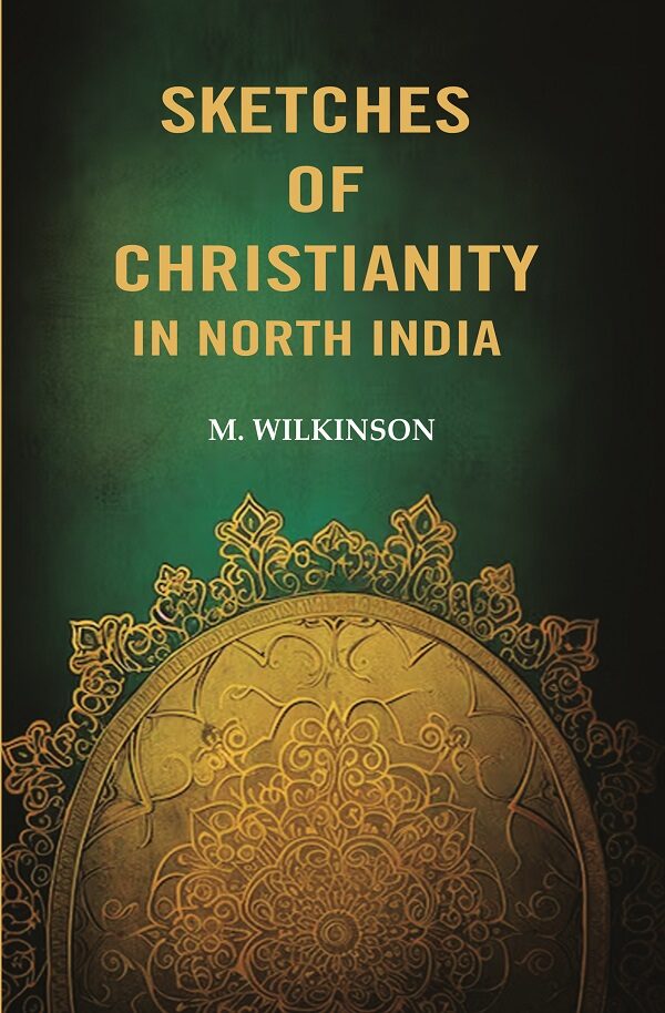 Sketches of Christianity in North India - Gyan Books 