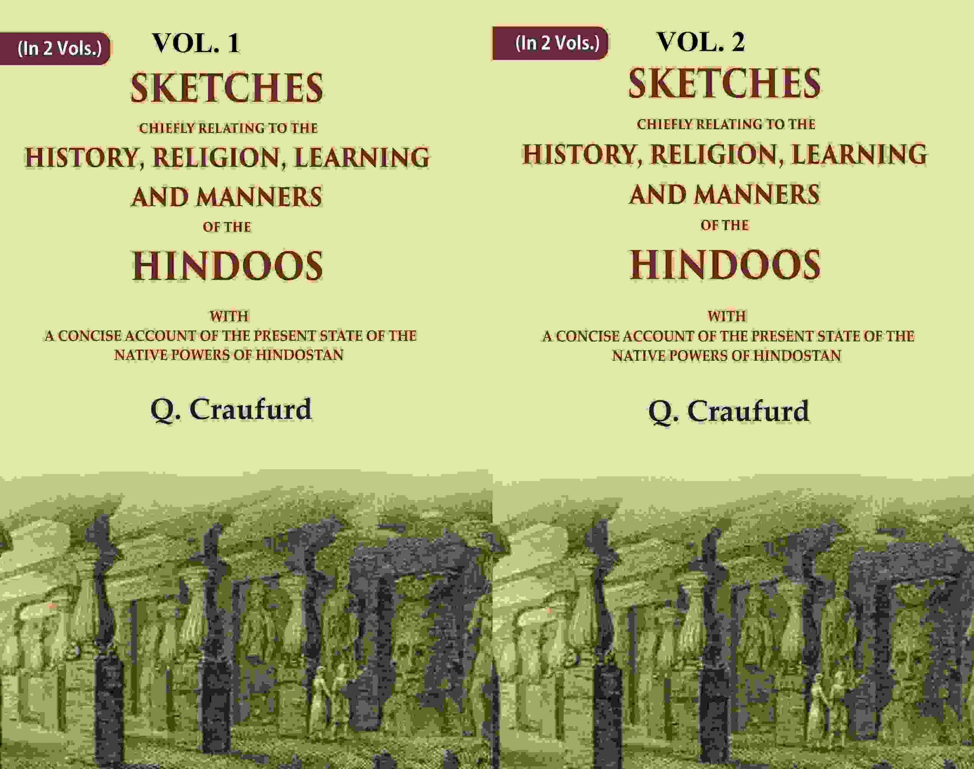 Sketches Chiefly Relating To The History, Religion, Learning And Manners Of The Hindoos: With A 2 Vols. Set - Gyan Books 