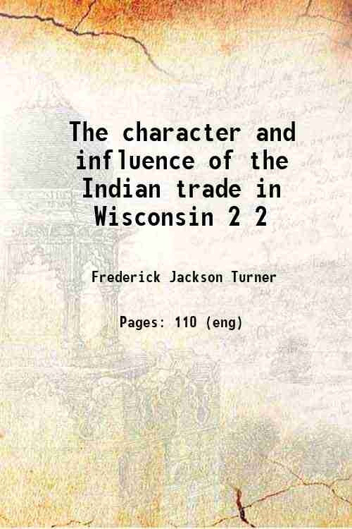 The character and influence of the Indian trade in Wisconsin - Gyan Books  Grab2Buy Gyan Books Grab2Buy