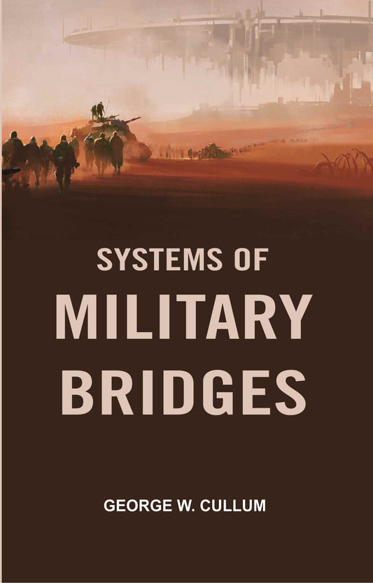 Systems of Military Bridges - Gyan Books 