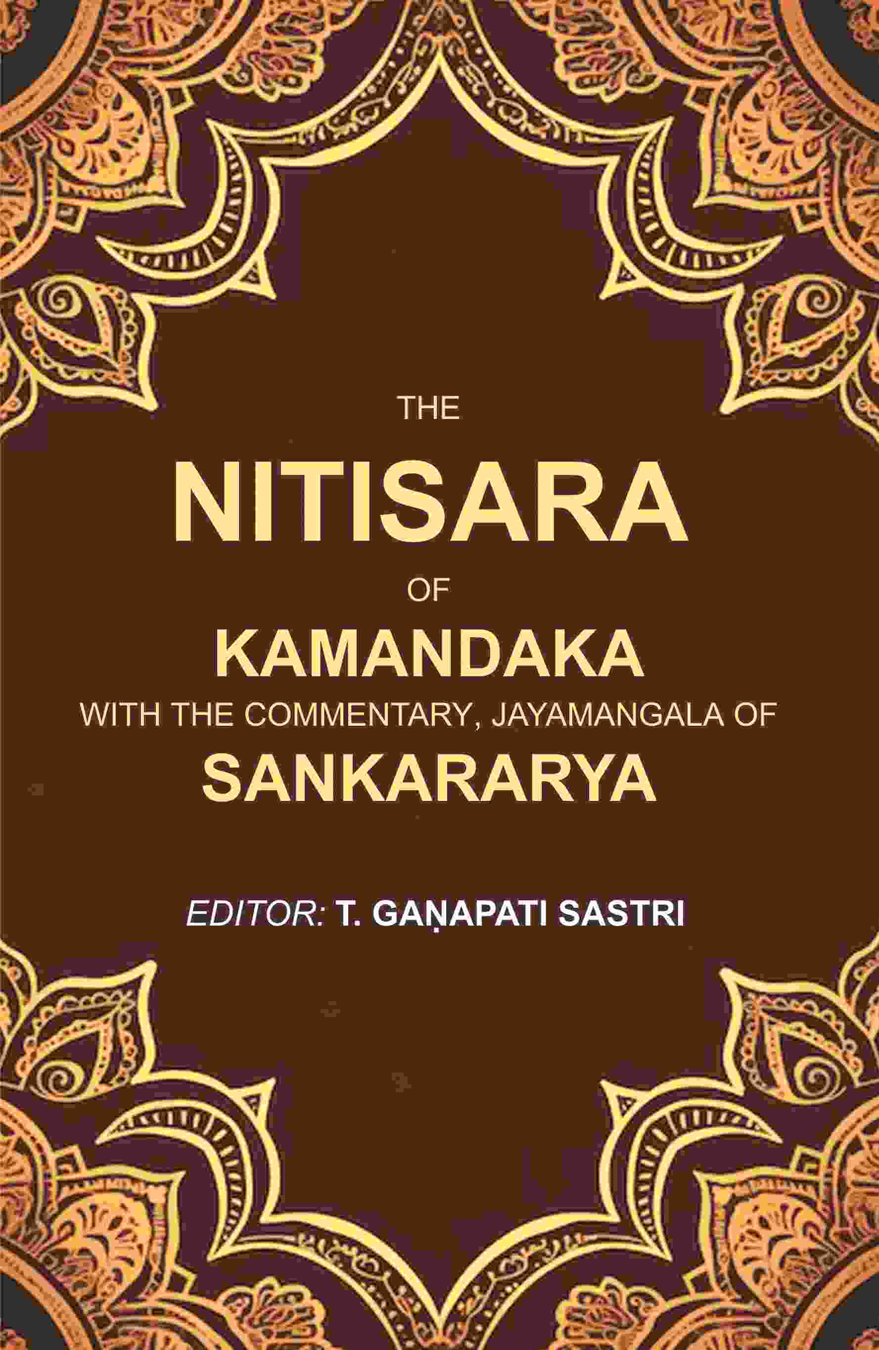 The Nitisara of Kamandaka with the Commentary, Jayamangala of Sankararya - Gyan Books 