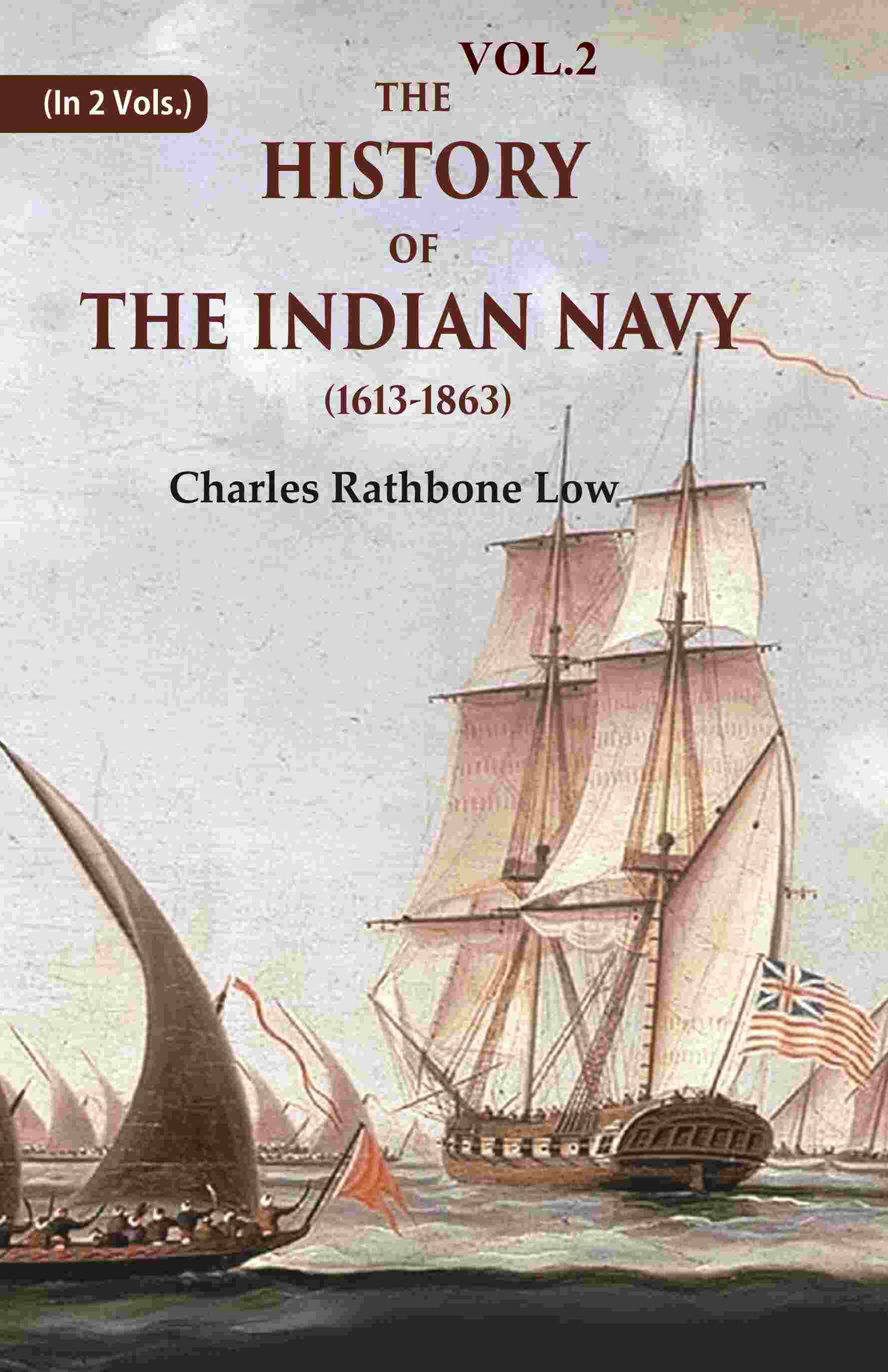 The History of the Indian Navy (1613-1863) 2nd - Gyan Books 