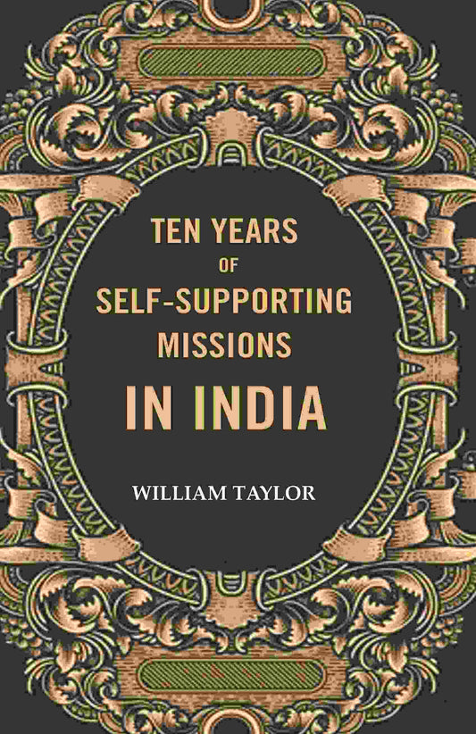 Ten years of self-supporting Missions In India - Gyan Books 