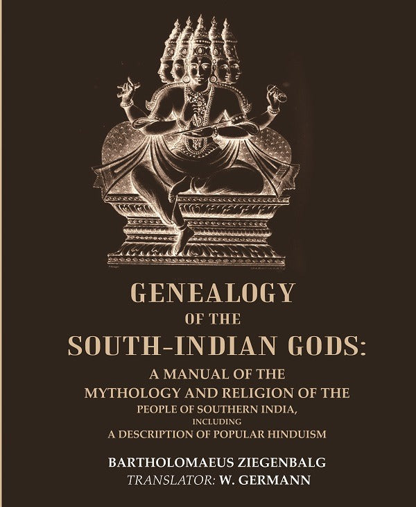 Genealogy Of The South-Indian Gods : A Manual Of The Mythology And Religion Of The People Of Southern - Gyan Books 