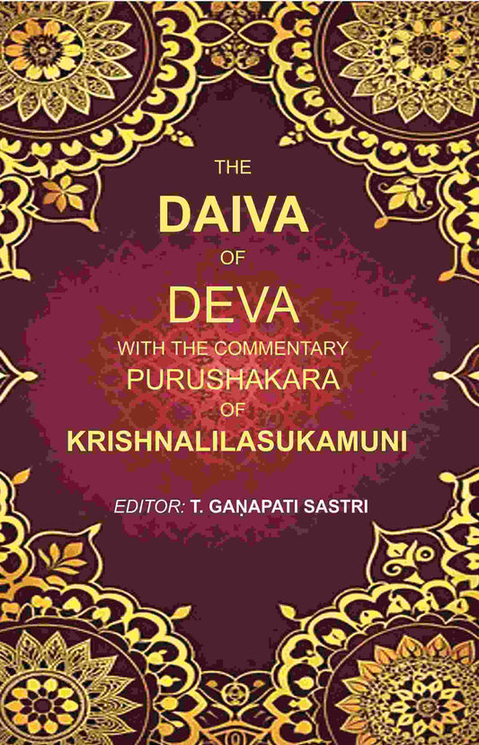 The Daiva of Deva with the Commentary Purushakara of Krishnalilasukamuni - Gyan Books 