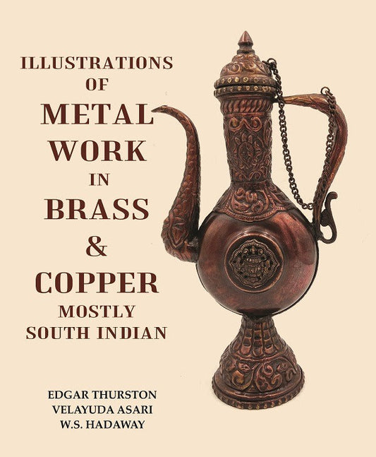 Illustrations of Metal Work in Brass & Copper Mostly South Indian - Gyan Books 