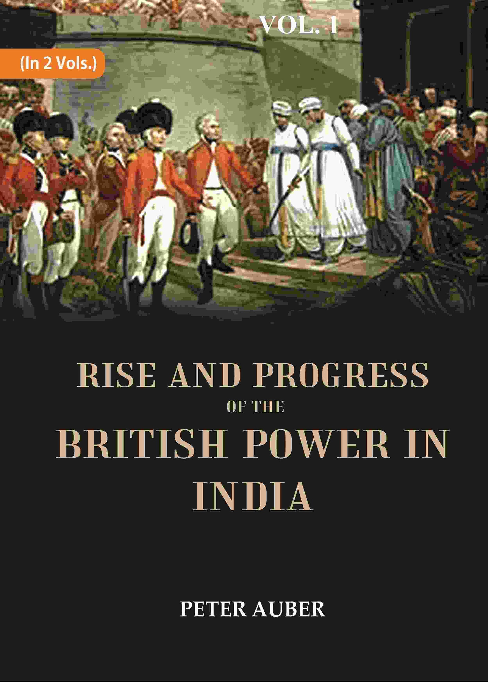 Rise and Progress of the British Power in India 1st - Gyan Books 