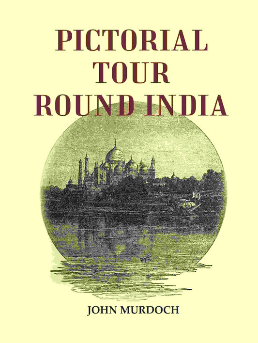 Pictorial Tour Round India - Gyan Books 