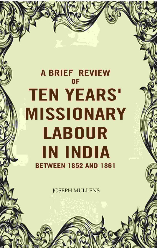 A Brief review of Ten years' Missionary Labour in India between 1852 and 1861 - Gyan Books 