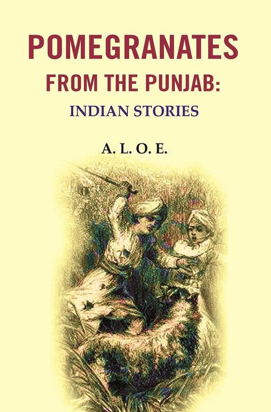 Pomegranates from the Punjab: Indian Stories - Gyan Books 