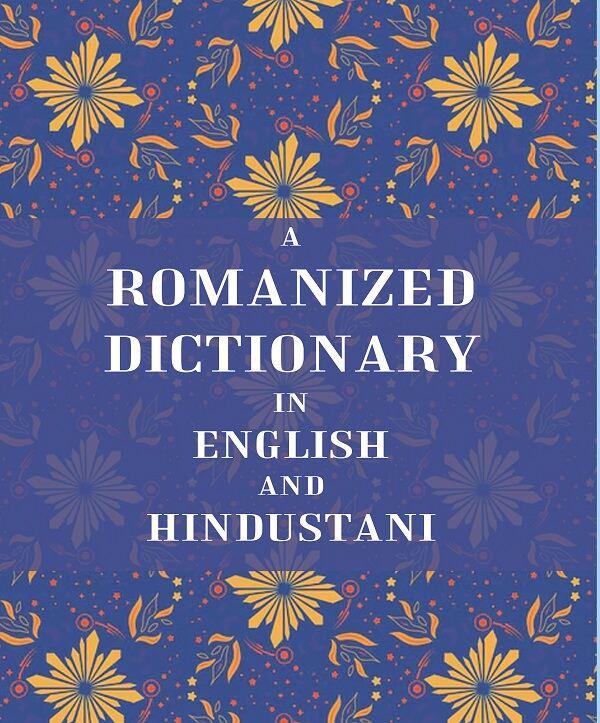 A Romanized Dictionary in English and Hindustani - Gyan Books 