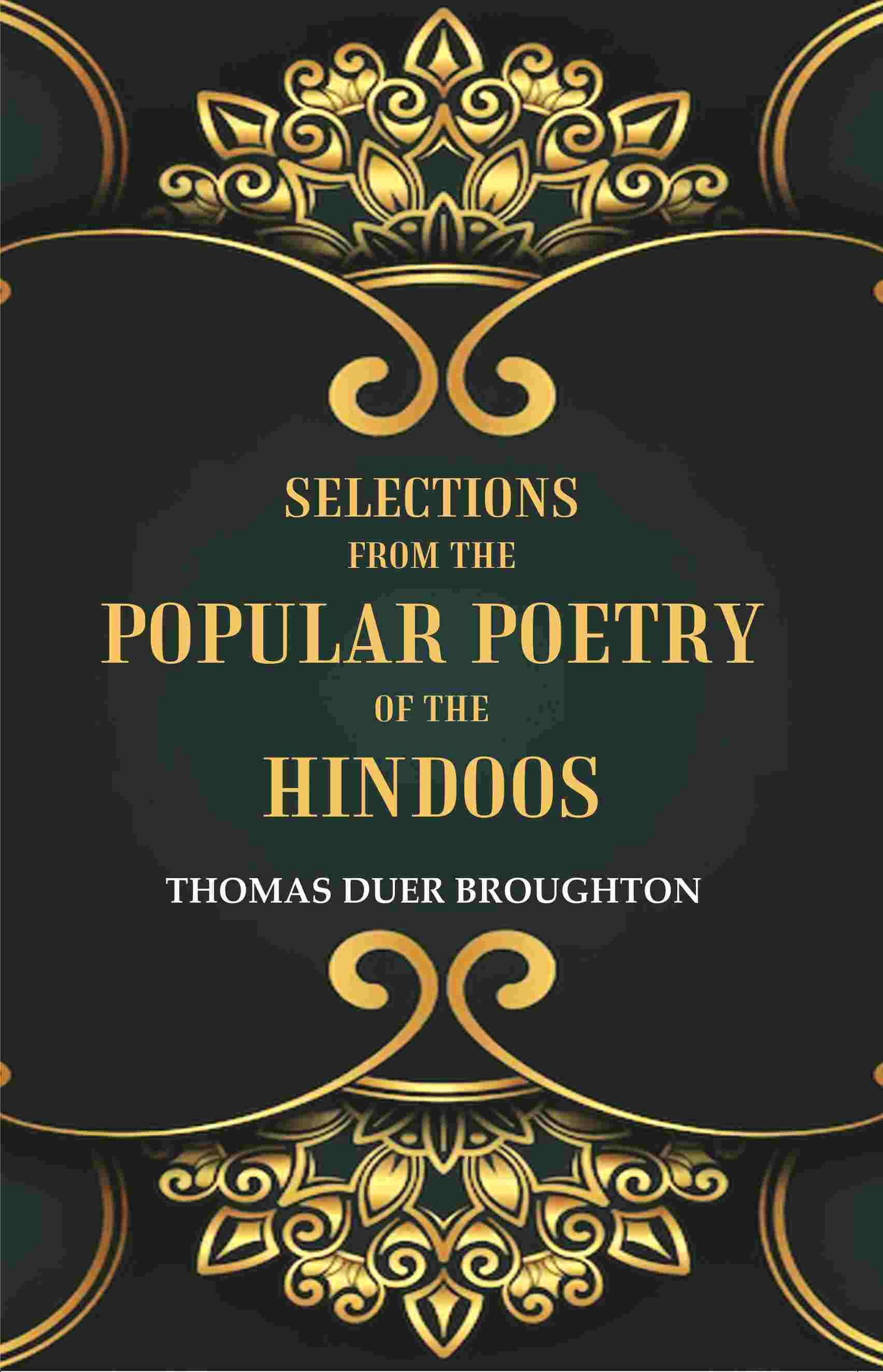 Selections from the Popular Poetry of the Hindoos - Gyan Books 
