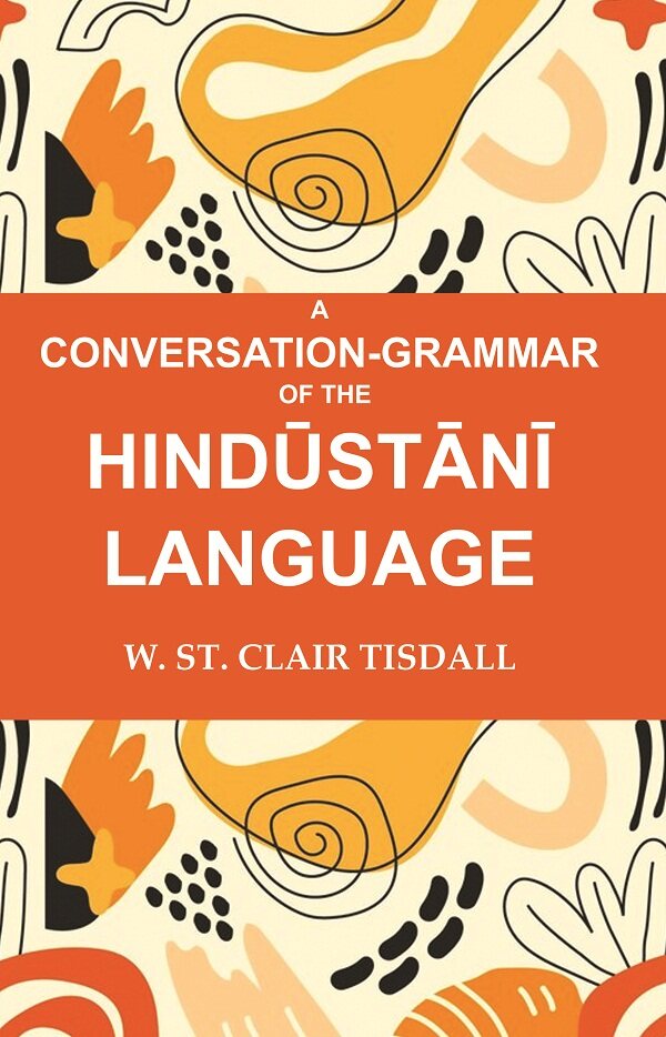 A Conversation-Grammar of the Hindūstānī Language - Gyan Books 