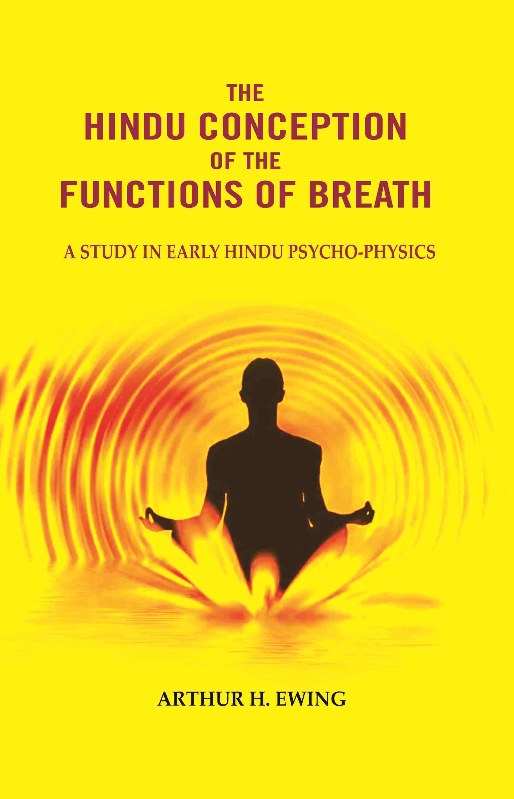 The Hindu Conception of the Functions of Breath: A Study in Early Hindu Psycho-physics - Gyan Books 