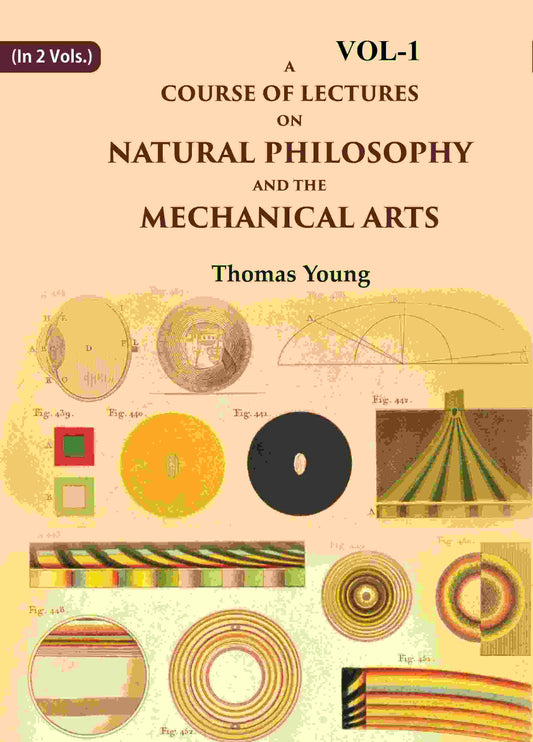 A Course of Lectures on Natural Philosophy and the Mechanical Arts 1st - Gyan Books 