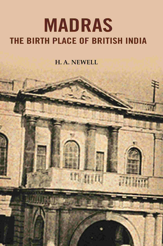 Madras the Birth Place of British India - Gyan Books 