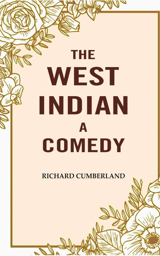 The West Indian a comedy - Gyan Books 