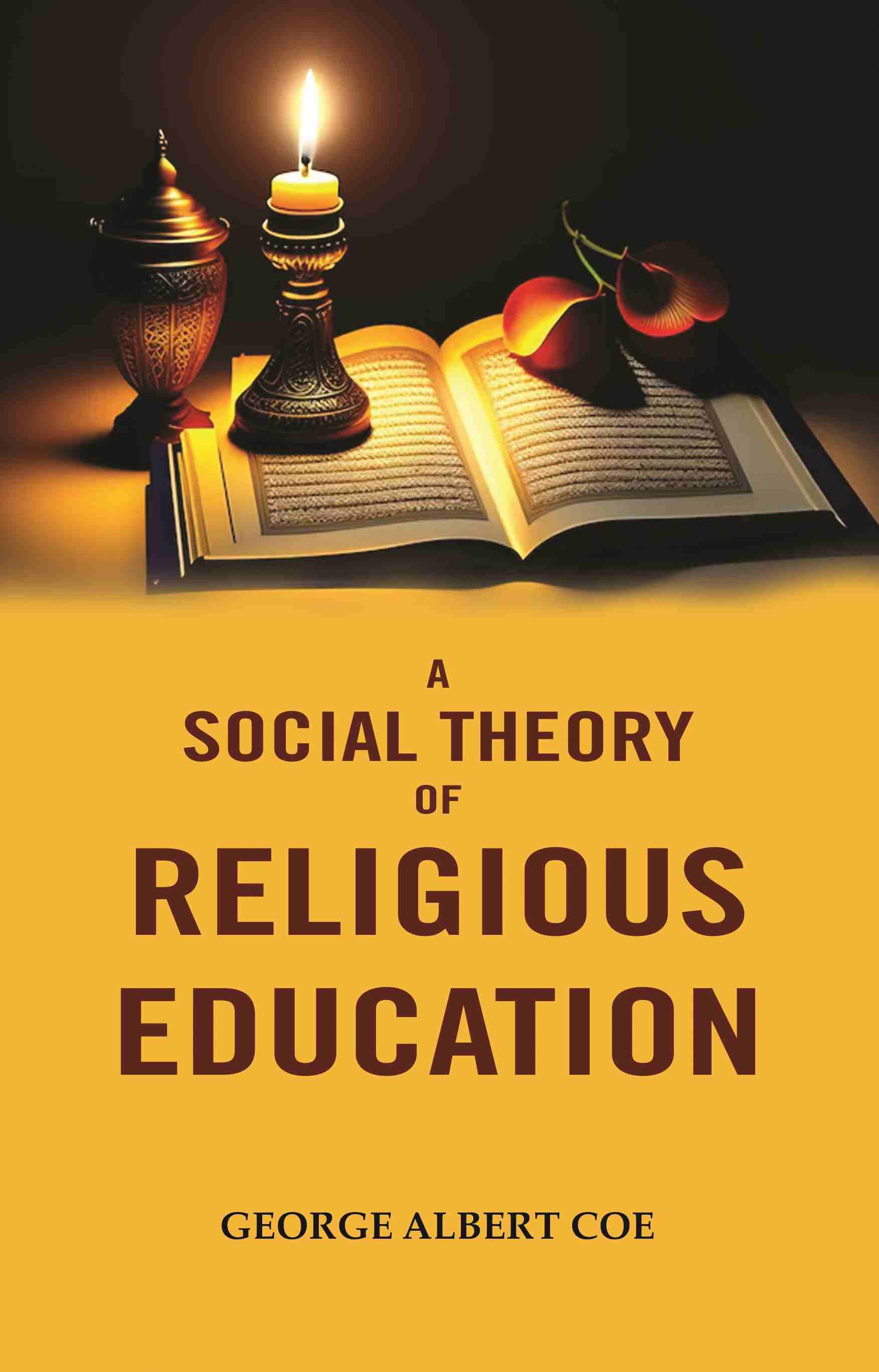 A Social Theory of Religious Education - Gyan Books 