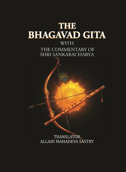 Bhagavad-Gîtâ with the commentary by Shrî Shankarâchârya - Gyan Books 
