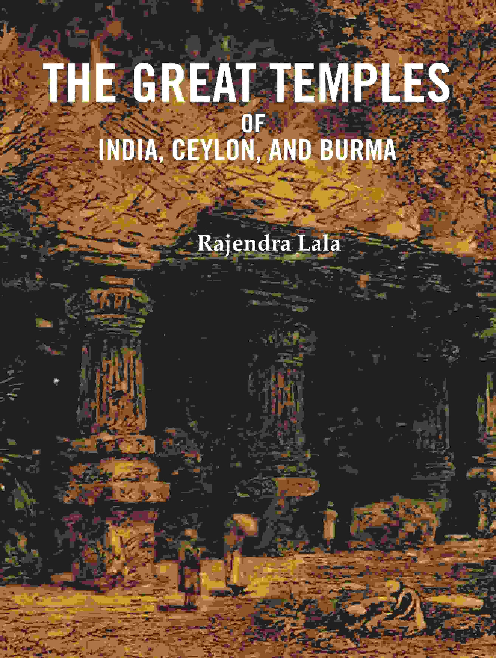 The Great Temples of India, Ceylon, and Burma - Gyan Books 