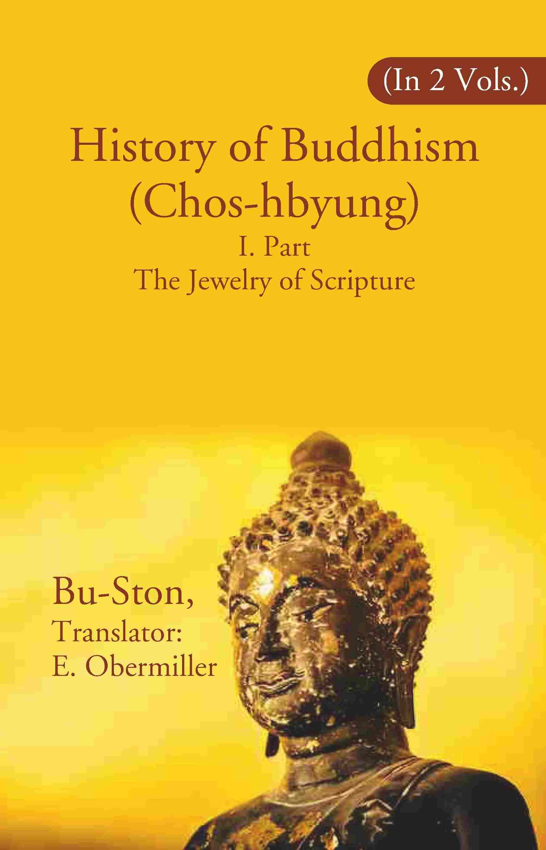 History of Buddhism (Chos-hbyung): I. Part The Jewelry of Scripture 1st - Gyan Books 