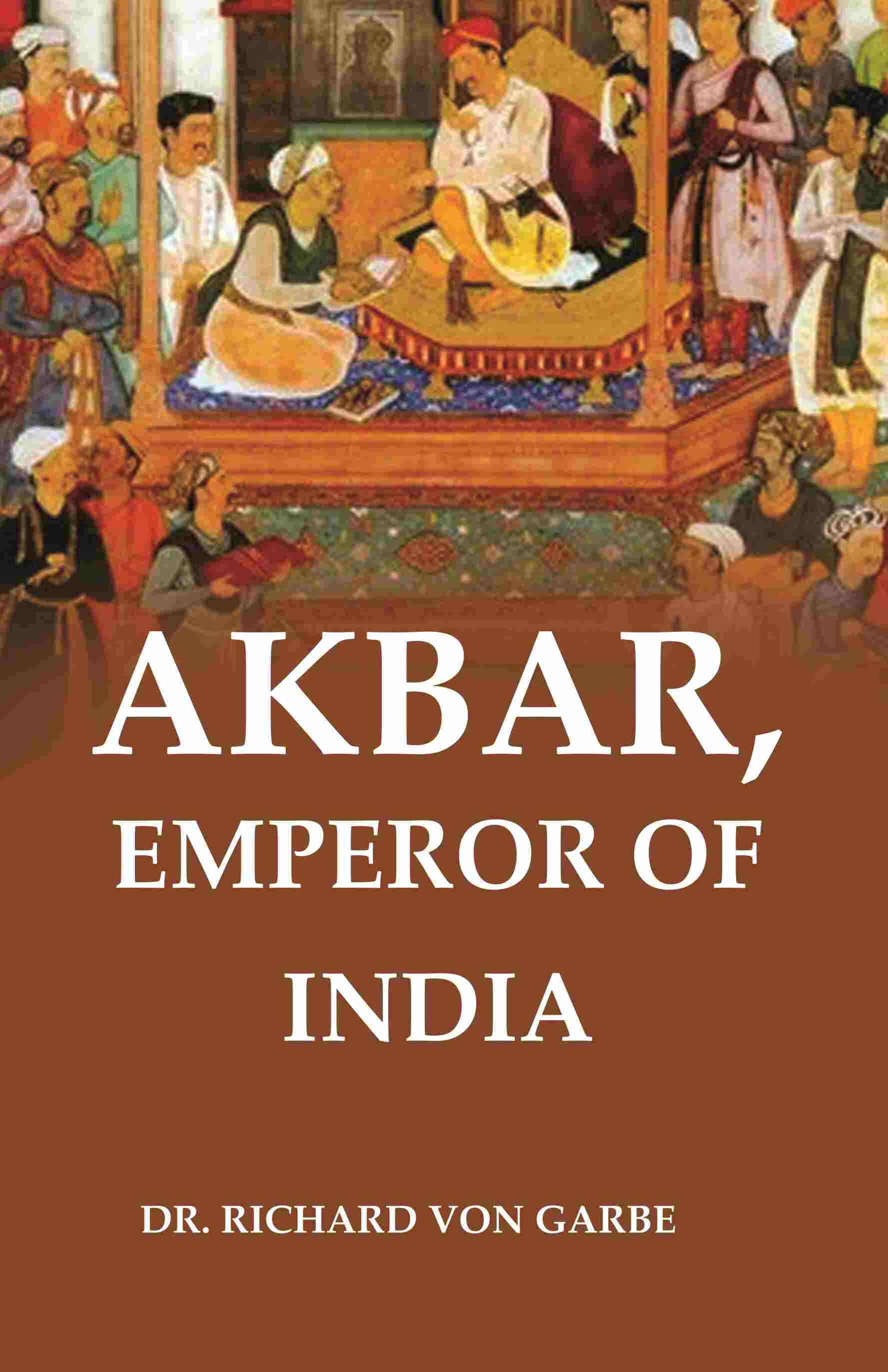 Akbar, Emperor of India - Gyan Books 