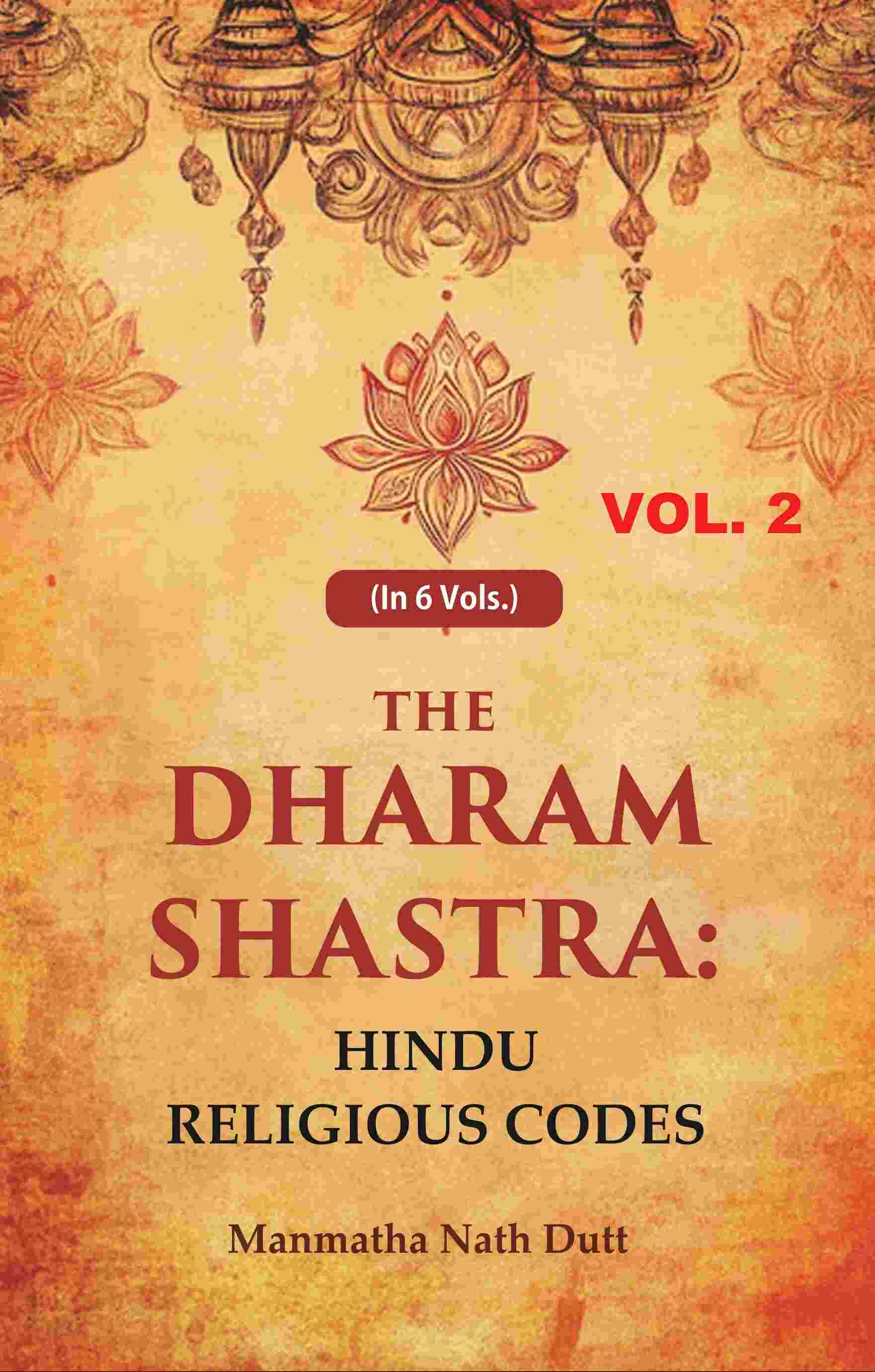 The Dharam Shastra: Hindu Religious Codes 2nd - Gyan Books 
