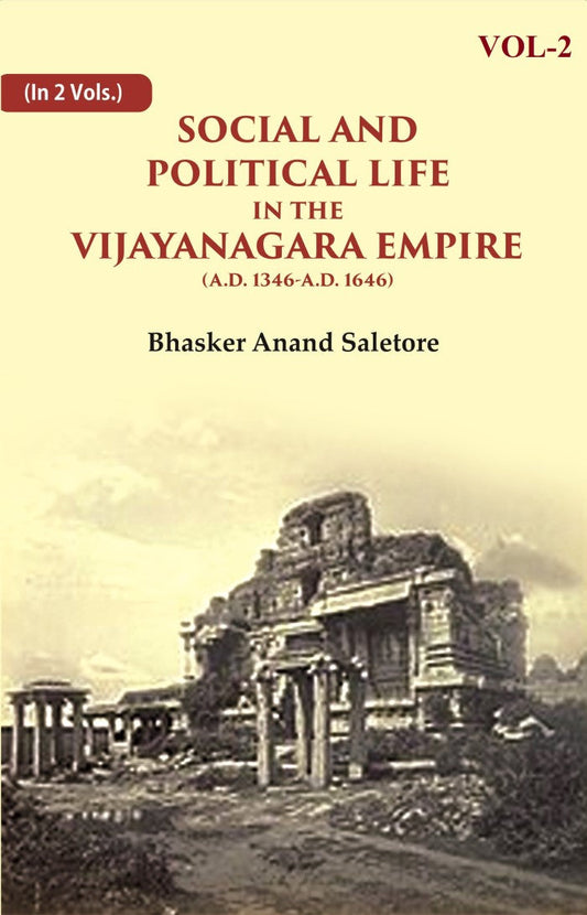 Social and Political Life in the Vijayanagara Empire (A.D. 1346-A.D. 1646) 2nd - Gyan Books 