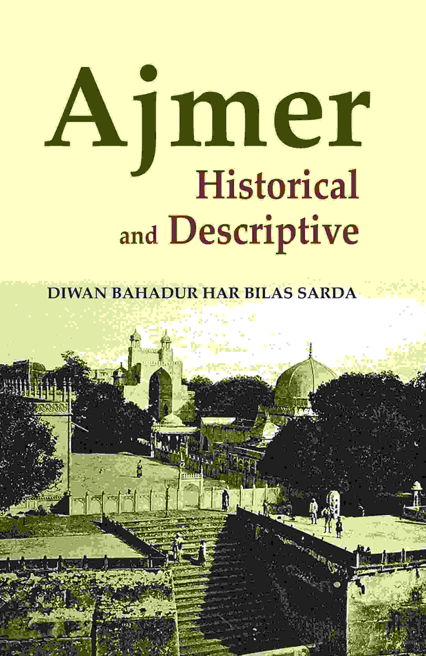 Ajmer: Historical and Descriptive - Gyan Books 