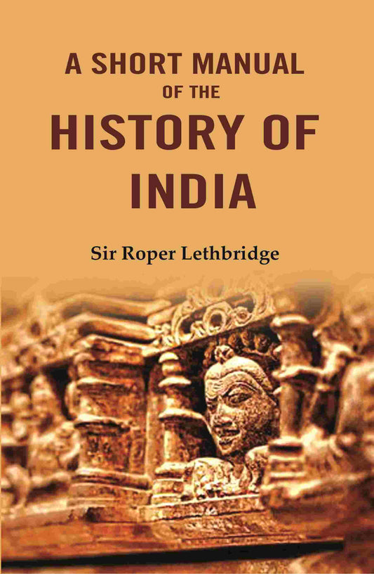 A Short Manual of the History of India - Gyan Books 
